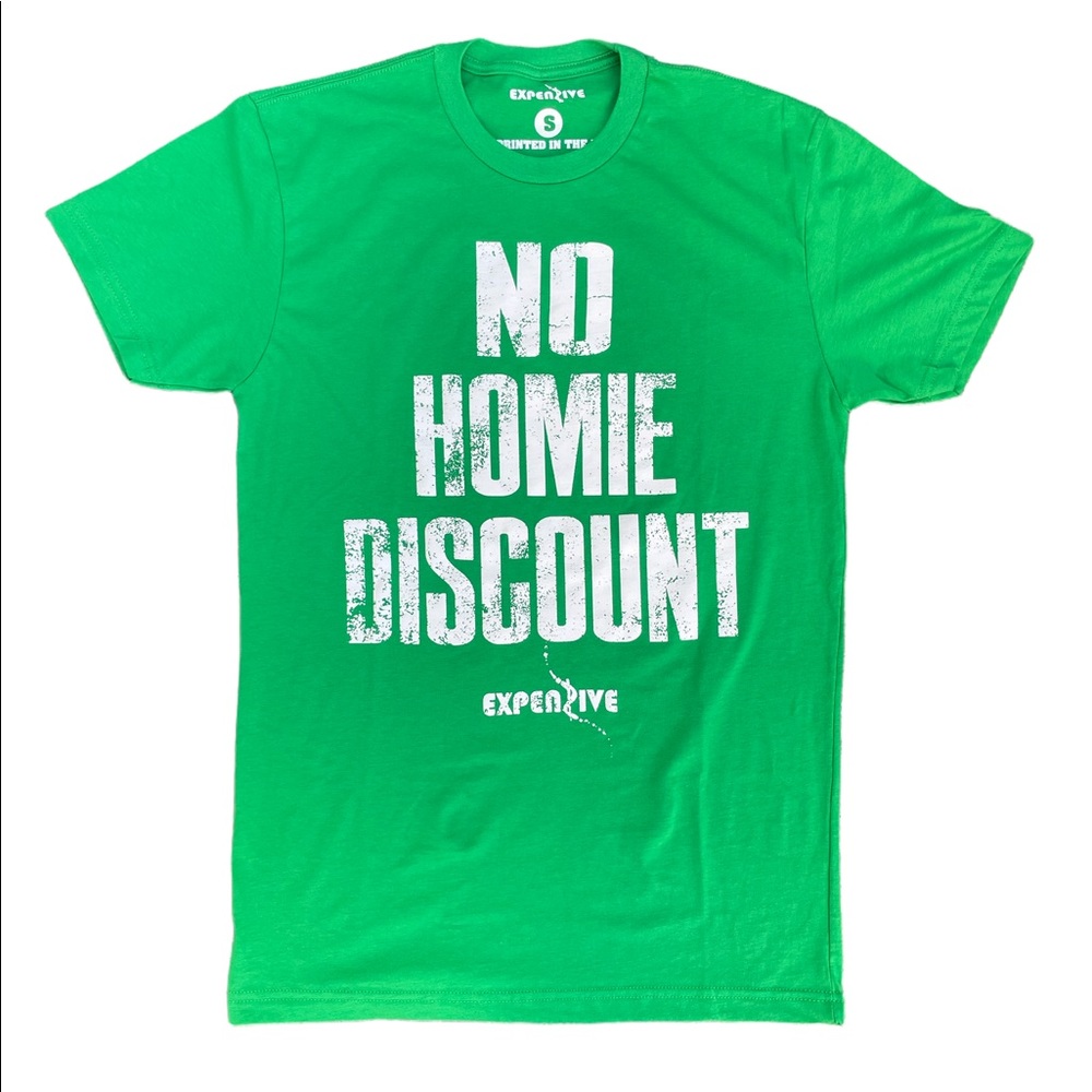 NO HOMIE DISCOUNT GREEN T-SHIRT